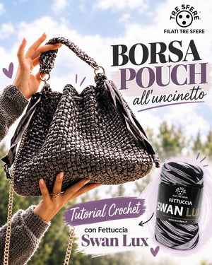 Borsa Pouch all'uncinetto I Tutorial Fettuccia Swan Lux Seta I Studio 458B