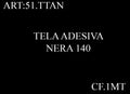 TELA ADESIVA NERA 140 CF. 12MT